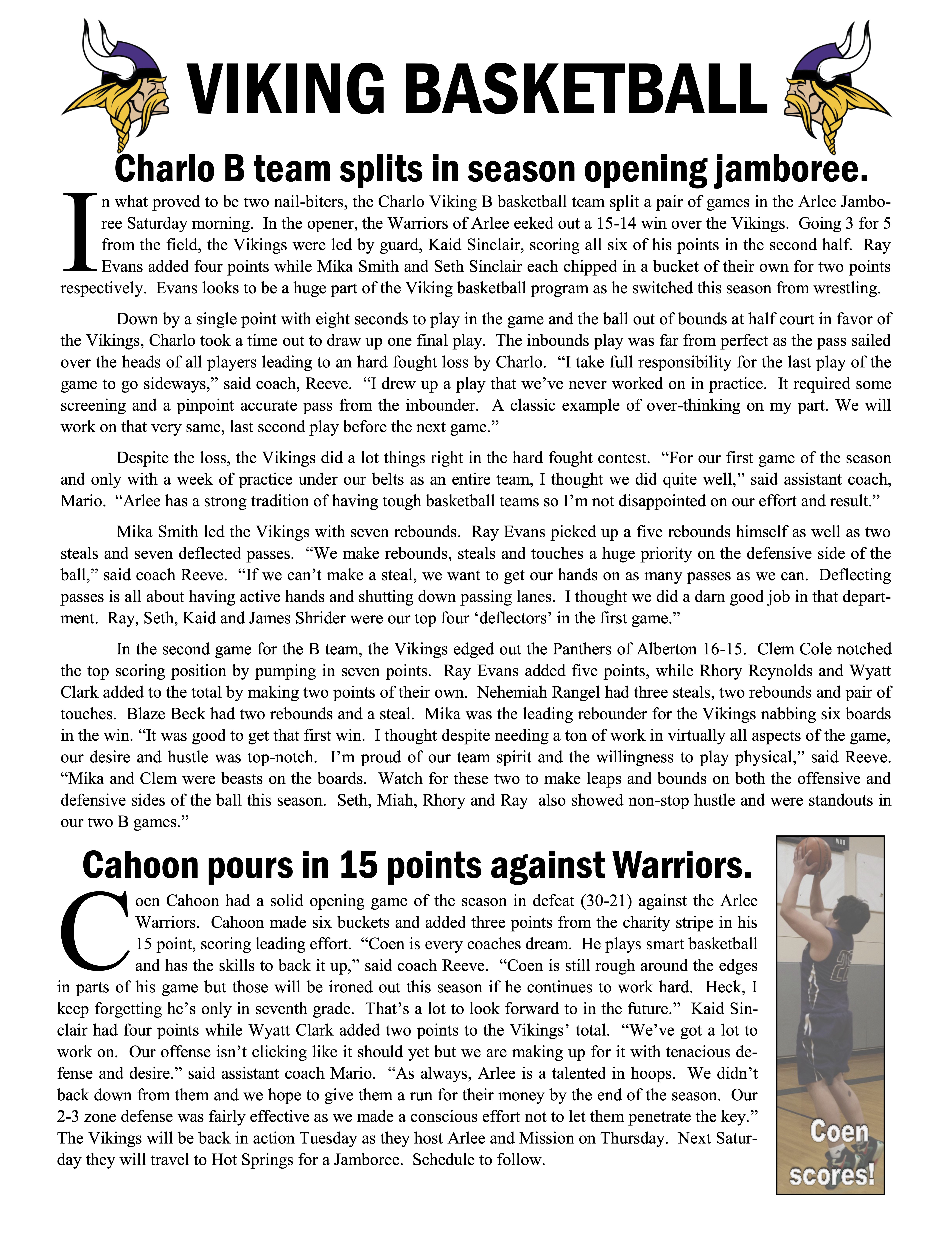 Charlo Middle School Vikings boys basketball newsletter titled ‘Viking Basketball’ with the headline ‘Charlo B team splits in season opening jamboree.’ The article reports on two close games at the Arlee Jamboree, including a 15–14 loss to Arlee and a 16–15 win over Alberton, with quotes from head coach Jim Reeve and assistant coach Mario Villalobos discussing effort, defense, and improvement. It highlights player performances including Ray Evans, Kaid Sinclair, Seth Sinclair, Mika Smith, James Shrider, Rhory Reynolds, Nehemiah Rangel, Blaze Beck, Wyatt Clark, and Clem Cole. A second headline reads ‘Cahoon pours in 15 points against Warriors,’ describing Coen Cahoon’s scoring performance against Arlee. On the right is a photo of Coen Cahoon shooting a basketball in a game with the caption ‘Coen scores!’